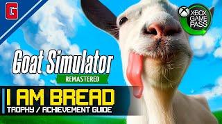 Goat Simulator Remastered - I am Bread  Trophy / Achievement Guide