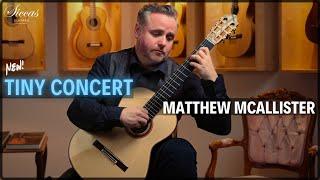 Matthew McAllister - Tiny Concert at Siccas Guitars | Traditional Scottish, Rameau & Towner