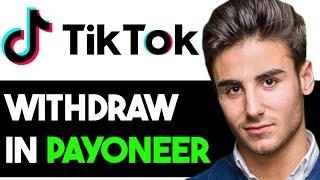 HOW TO WITHDRAW MONEY FROM TIKTOK TO PAYONEER 2024! (FULL GUIDE)