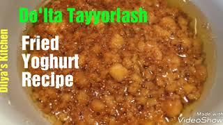 Durda | Do'lta Tayyorlash  Fried Yoghurt Recipe