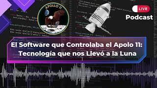 Historias de Programación: El Software que Llevó al Apolo 11 a la Luna