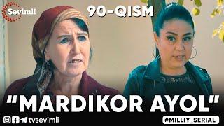 “MARDIKOR AYOL”-TURMUSH ZARBASIGA DUCH KELGANLAR TAQDIRI-O‘TKIR SYUJETLI DRAMA,-90