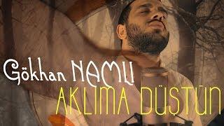 Gökhan NAMLI  Aklıma Düştün (Official Video)