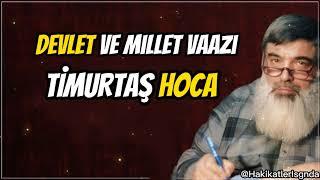 Devlet Ve Millet Vaazı-Timurtaş Hoca