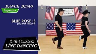 BLUE ROSE IS - Line Dance Demo & Walk Through