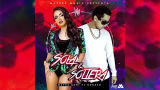 Mayra Goñi - Sola y Soltera ft. Dunato (Audio Oficial)