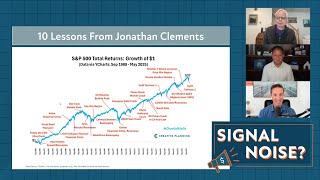 10 Lessons From Jonathan Clements | Signal or Noise Ep 53 | Charlie Bilello | Peter Mallouk