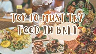 Top 10 Must Try Foods in Bali