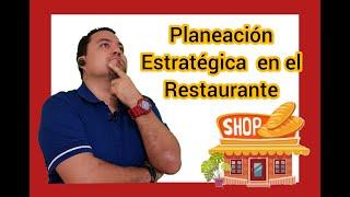PLANEACION estratégica en el RESTAURANTE (2021)