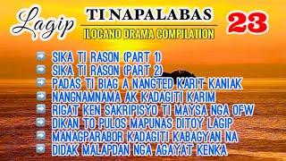 LAGIP TI NAPALABAS COMPILATION 23 | ILOCANO DRAMA | DEAR MISS F