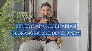 Seperti Apa Keseharian Seorang Mobile Developer? | Tanya Layana #tanyalayana