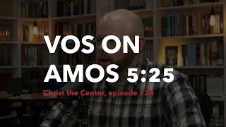 Vos on Amos 5:25