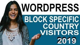 How to block specific countries visitors from wordpress site 2019