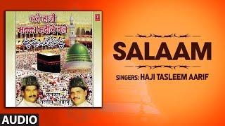 ►SALAAM (Audio) : HAJI TASLEEM AARIF | T-Series Islamic Music