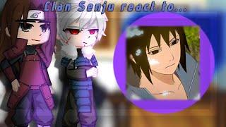 —{Senju clan react to Uchiha clan}—{Sasuke Uchiha}—{}—