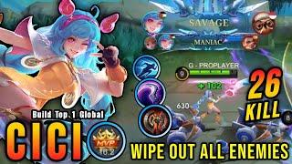 26 Kills + SAVAGE!! New Build Cici Wipe Out All Enemies!! - Build Top 1 Global Cici ~ MLBB