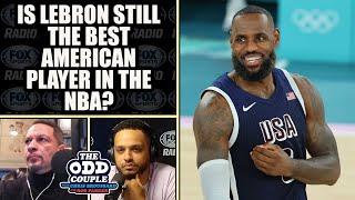 Is LeBron Still the Best American Player in the NBA? | THE ODD COUPLE