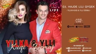 Yllka Kuqi & Ylli Demaj - Hajde luj qyqek LIVE (audio Live ) 2017