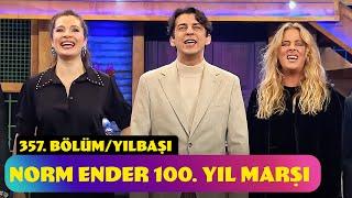 Norm Ender 100. Yıl | 357. Bölüm (Yılbaşı Özel - 2024)