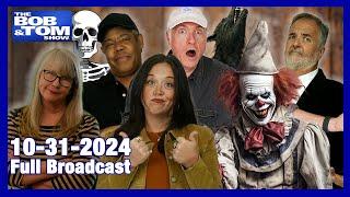 The BOB & TOM Show - October 31, 2024  HAPPY HALLOWEEN