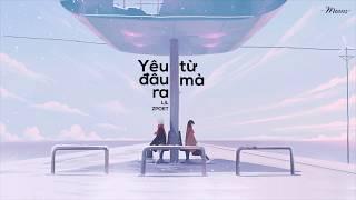 Yêu Từ Đâu Mà Ra - Lil ZPOET「Lyrics Video」Meens