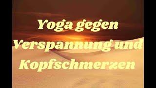 Yoga gegen Verspannung und Kopfschmerzen