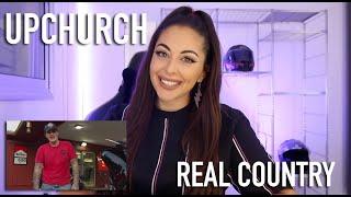 UPCHURCH - REAL COUNTRY! REACTION!