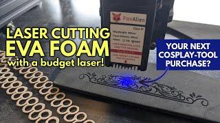 Cutting EVA Foam with a budget Laser | Foam Laser Cosplay Tutorial