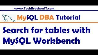 MySQL Workbench Tutorial - Search /Filter  tables with MySQL Workbench | MySQL DBA Tutorial