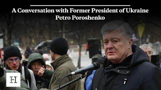 A Conversation with Former President of Ukraine Petro Poroshenko