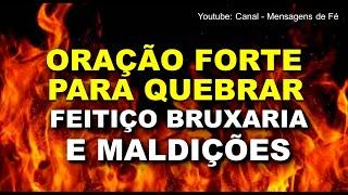 oração para quebrar feitiços, bruxaria e maldições