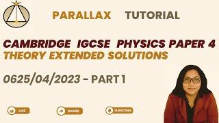 Cambridge IGCSE Physics Paper 4 Theory Extended Solutions/0625/04/2023 - Part 1