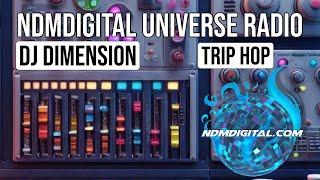  DJ Dimension -  Trip Hop Set I ndmdigital universe radio #triphop #electronicmusic #triphopmusic