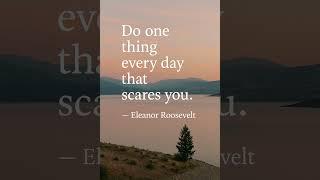 Fear Is the Doorway to Growth | Eleanor Roosevelt Wisdom | Better One Percent #betteronepercent