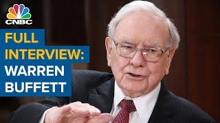 Watch CNBC's full interview with Berkshire Hathaway CEO Warren Buffett