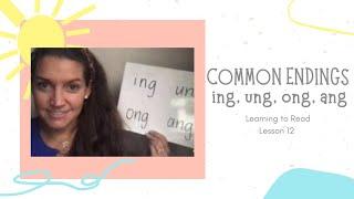 Common Endings: ing, ong, ung, ang: Learning to Read