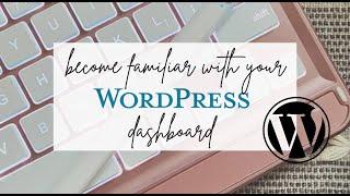 Become A Blogger Series: Getting To Know Your New Wordpress Dashboard | Plan With Bee