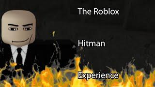 The Roblox Hitman Experience