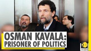 Osman Kavala seen as a threat by Erdogan | Turkey | World News