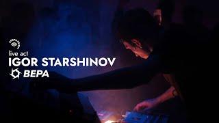 Igor Starshinov [live act] @ ВЕРА | Stackenschneider