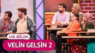 Velin Gelsin 2 (148. Bölüm) - Çok Güzel Hareketler 2