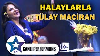 Halaylarla Tülay Maciran | Canlı Performans 2024