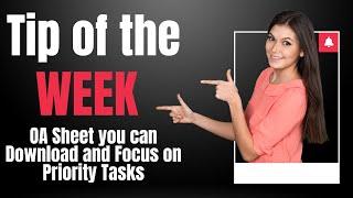 4/7 Tip of the week - OA Sheet you can Download and Focus on Priority Tasks