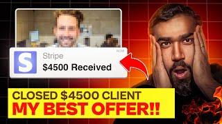 Closed a $4500 client for my Agency *My best offer*