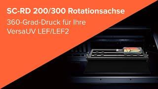 Roland DG SC-RD 200/300 Rotationseinheit – 360-Grad-Druck für Ihre VersaUV LEF/LEF2