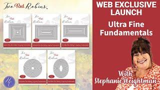 Ultra Fine Fundamentals Launch | Two Red Robins | Stephanie Weightman | Highlight Crafts