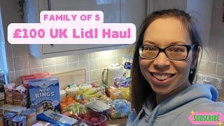 UK Grocery Haul  £100 Lidl Haul  Family of 5  Mum of 3  Budget Friendly