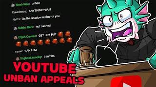 UNBAN APPEALS BUT YOUTUBE CHAT DECIDES THEIR FATE!