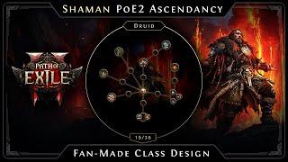 Path of Exile 2 Ascendancy Design SHAMAN - DRUID Class - Cataclysm! (Fan-made)