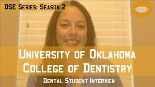 University of Oklahoma College of Dentistry || Dental School Experience Series: Season 2